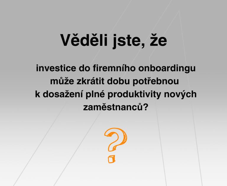 Věděli jste, že investice do firemního onboardingu může zkrátit dobu potřebnou k dosažení plné produktivity nových zaměstnanců?